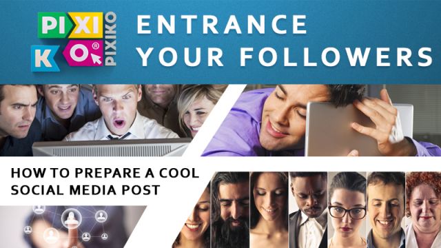 How to prepare a cool social media post?